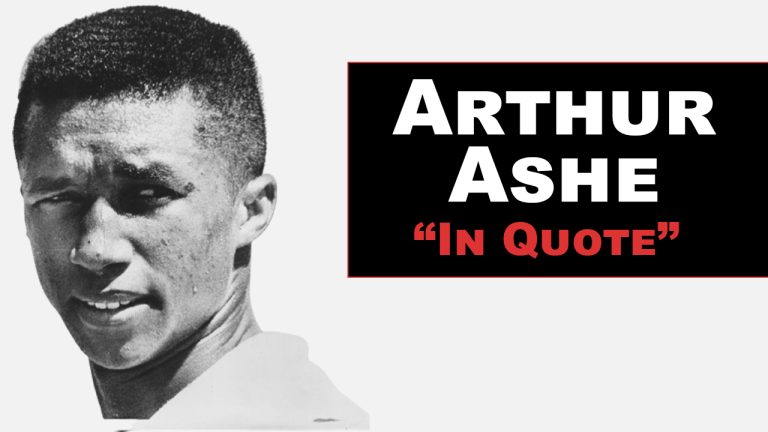 45 Arthur Ashe Quotes To Inspire Your Day