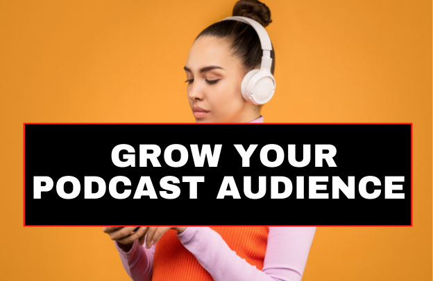 10 Best Strategies to Grow Your Podcast Audience