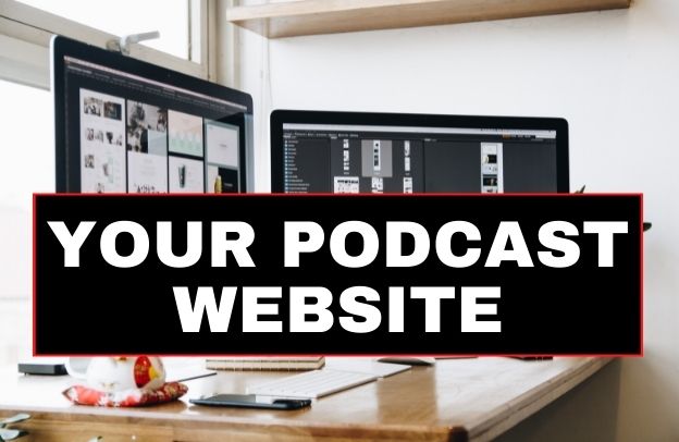 What to include on your podcast website?