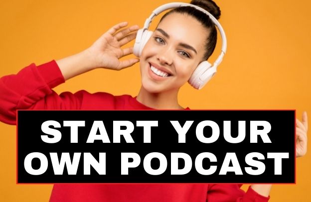 Start Your Own Podcast