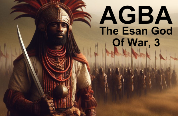 The Esan War Machine and the Foundation of Eko Lagos, Nigeria (Agba: The Esan God Of War, 3)