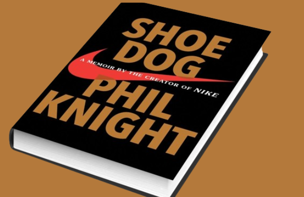 Shoe Dog: A Memoir by the Creator of Nike