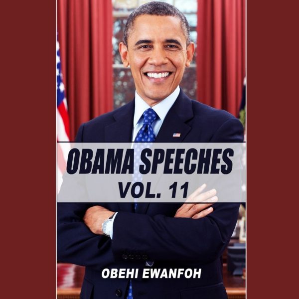 Barack Obama & His Inspiring Speeches Volume 11