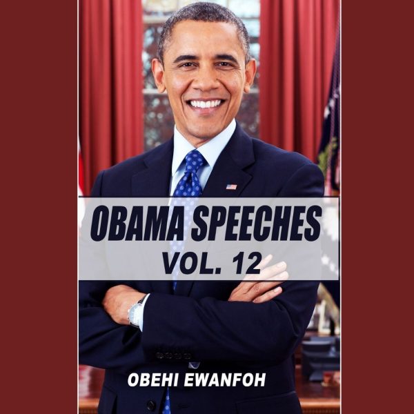 Barack Obama & His Inspiring Speeches Volume 12