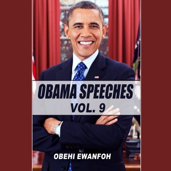 Barack Obama & His Inspiring Speeches Volume 9